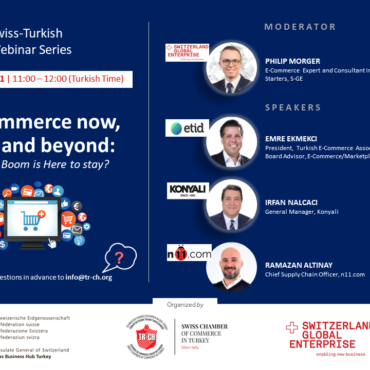 9th Swiss-Turkish Webinar Serires | “E-Commerce now, next and beyond: Why the Boom is Here to stay”