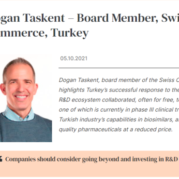 PHARMA BOARDROOM, Interview with Dogan Taskent – Board Member, Swiss Chamber of Commerce, Turkey PHARMA BOARDROOM, Interview with Dogan Taskent – Board Member, Swiss Chamber of Commerce, Turkey